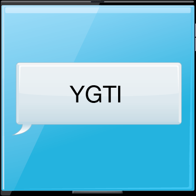 What does YGTI mean